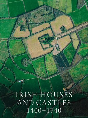 cover image of Irish Houses and Castles, 1400–1740
